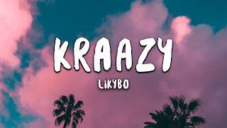 Likybo - Kraazy (Lyrics)