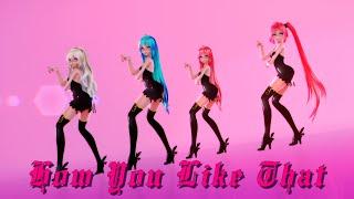 ≡MMD≡ IA.Miku.UNI.Luka - How You Like That / BLΛƆKPIИK [4KUHD60FPS][Full Ver.][Sub Eng]