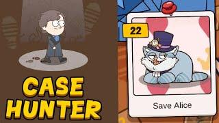 Case Hunter | Case | Save Alice | Level 33 Solved