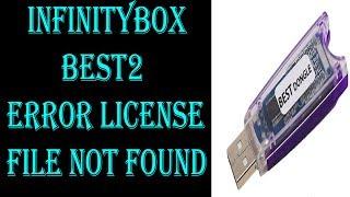 INFINITYBOX BEST2 ERROR LICENSE FILE NOT FOUND