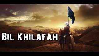 Song Bil Khilafah