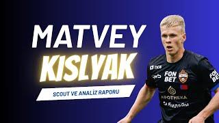 Fenerbahçe'ye Yıldız Adayı "Matvey Kislyak" | Analiz ve Scout Raporu | Futbol Gündemi