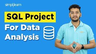 SQL Project For Data Analysis 2024 | End-to-End SQL Project | SQL Project For Beginners |Simplilearn