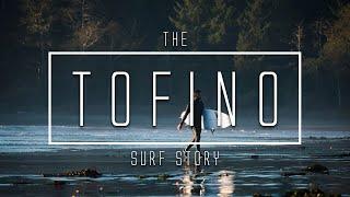 THE TOFINO SURF STORY