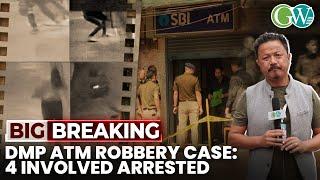 DMP POLICE ARRESTS ALL 4 INVOLVED IN ATM ROBBERY CASE