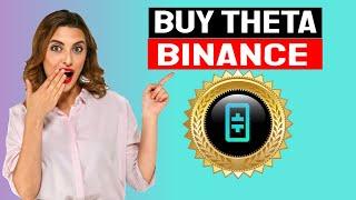 How To Buy THETA  On Binance 2021