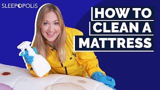 How To Clean A Mattress - Easily Remove Urine, Blood, Food Stains, etc!