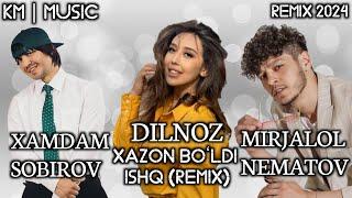 Xamdam Sobirov & Dilnoz & Mirjalol Nematov - Xazon Boʻldi Ishq (remix) 2024 by KM | Music