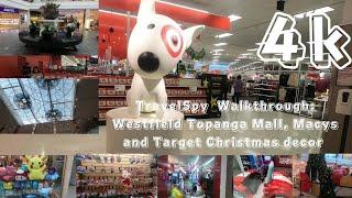 TravelSpy 4k Walkthrough: Westfield Topanga Mall, Macys and Target Christmas decor