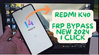 Redmi K40 Gaming Google Frp Bypass Just One Click Last Update 2024