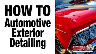 How to do Automotive Exterior Detailing - Autogeek