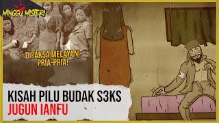 KISAH PILU JUGUN IANFU HARUS MELAYANI PRIA-PRIA : BUDAK 5EKS ERA JEPANG #MINGGUMISTERI