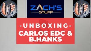 Unboxing from Carlos EDC & B. Hanks