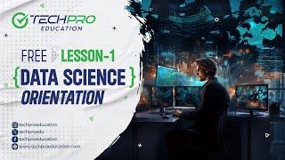 Data Science | Lesson 1  Orientation | Techpro Education