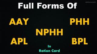 Full Form Of AAY, PHH, NPHH, APL, BPL