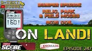 Nokta Triple Score - First Land Hunt! | Relic, Field & Park Modes | SC30 Coil | NOMADs | Episode 247