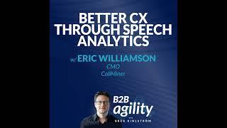 #22: Better CX through conversation intelligence with Eric Williamson, CMO at CallMiner