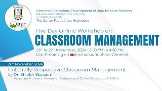 Culturally Responsive Classroom Management | Classroom Management | Workshop |D-2|TQF| CPDUMT, MANUU