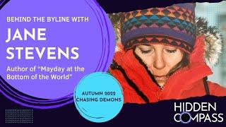 Behind the Byline with Jane Stevens, Author of “Mayday at the Bottom of the World” | Hidden Compass