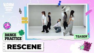  DANCE PRACTICE TEASER ️ | RESCENE (리센느) | KCON JAPAN 2025