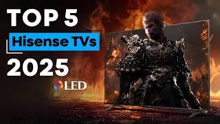 Top 5 Best Hisense TVs of 2025