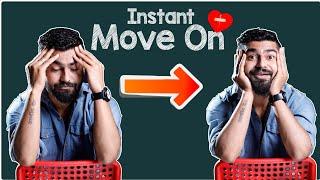 How to Move on Instantly after a Breakup? | Get Rid of your Ex | Vikas Choudhary