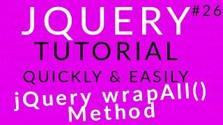 jQuery Tutorial 26 || jQuery wrapAll() Method || Ujjwal Technical Tips