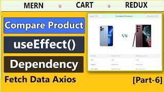 MERN Cart Redux Part-6 | Compare Product Feature Dynamically With UseEffect Dependency & RTK Query 