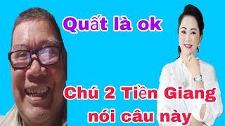 Chú 2 Tiền Giang nói với Nguyễn Phương Hằng câu này