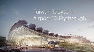 Taiwan Taoyuan Aiport Terminal 3 Flythrough | RSHP