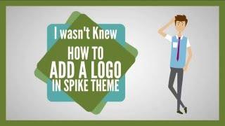 How to Add A logo in Spike Theme | Myquickidea