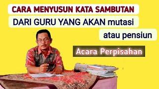 Tutorial sambutan perpisahan guru mutasi / pensiun acara perpisahan