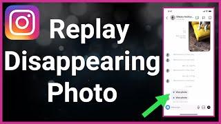 How To Replay A Disappearing Photo (Or Video) Instagram