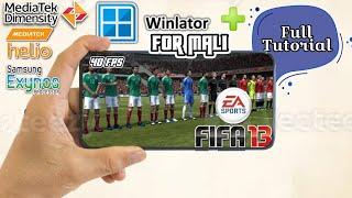 Winlator | Finally FIFA 13 Playable On All Mali/Mediatek/Helio/Exynos  | Full Beginner Tutorial