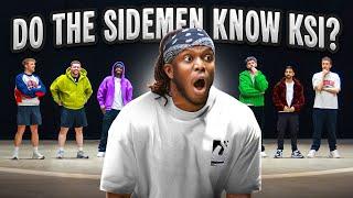 HOW WELL DO THE SIDEMEN KNOW KSI?