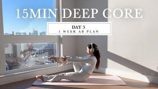 15MIN Abs & Deep Core Sculpt  || DAY 3 - 1 WEEK PILATES AB PLAN // + verbal cues