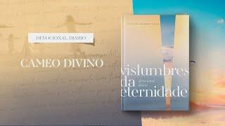 Devocional Diário: 20 de Setembro - Cameo divino | Vislumbres da eternidade