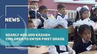 Nearly 400,000 Kazakh children to enter first grade in 2022. Qazaq TV