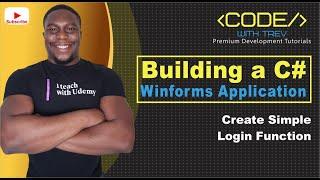 Building a C# Winforms Application - Create Simple Login Function | Trevoir Williams