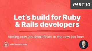 Let's Build for Ruby and Rails Developers  - Part 10 - Building the Vue JS Form