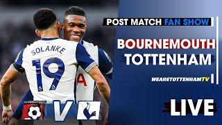 Bournemouth 1-0 Tottenham • Premier League [POST MATCH FAN SHOW]