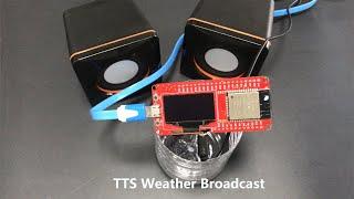 WiFi IoT Project: TTS Weather Broadcast - Python + ESP32 + Audio