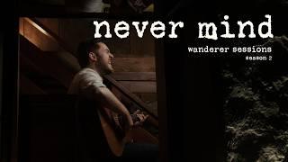 Rafael Witt - Never Mind in a historical stone house in Southern Brazil (Wanderer Sessions)