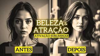 Poderoso Áudio de Ativação da Beleza e Atração com Afirmações ocultas