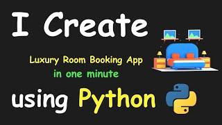 I CREATE LUXURY ROOM BOOKING APP IN 1 MIN USING PYTHON & LEARN PYTHON BY BUILDING SIMPLE PROJECTS