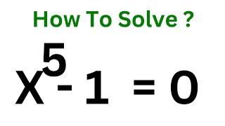 A Nice Math Olympiad Exponential Equation X^5-1=0