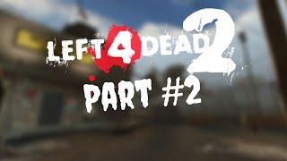 Left 4 Dead 2 Dead Center Campaign Part #2 "Streets"