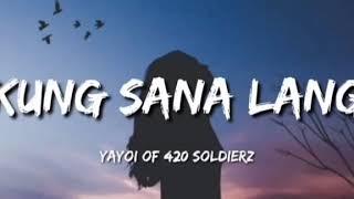 KUNG SANA LANG-YAYOI | LYRICS