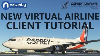 The BEST Virtual Airline Client - newsky | Osprey Airways Set-Up Tutorial