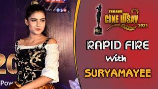 Rapid Fire With Suryamayee  | Tarang Cine Utsav 2021